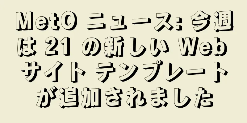 MetO ニュース: 今週は 21 の新しい Web サイト テンプレートが追加されました