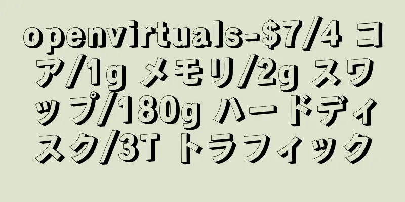 openvirtuals-$7/4 コア/1g メモリ/2g スワップ/180g ハードディスク/3T トラフィック