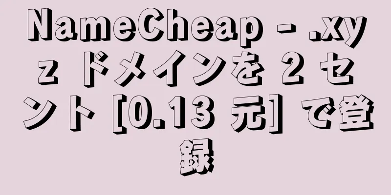 NameCheap - .xyz ドメインを 2 セント [0.13 元] で登録