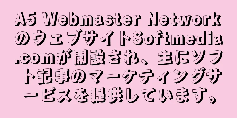 A5 Webmaster NetworkのウェブサイトSoftmedia.comが開設され、主にソフト記事のマーケティングサービスを提供しています。