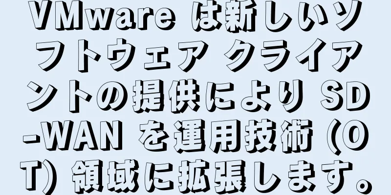 VMware は新しいソフトウェア クライアントの提供により SD-WAN を運用技術 (OT) 領域に拡張します。
