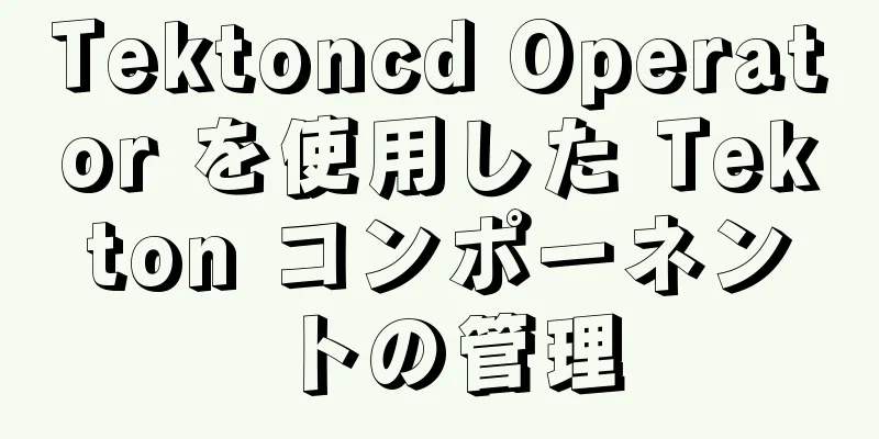 Tektoncd Operator を使用した Tekton コンポーネントの管理
