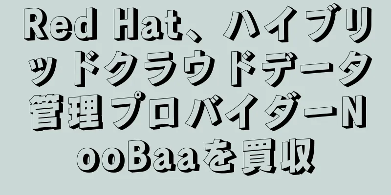 Red Hat、ハイブリッドクラウドデータ管理プロバイダーNooBaaを買収
