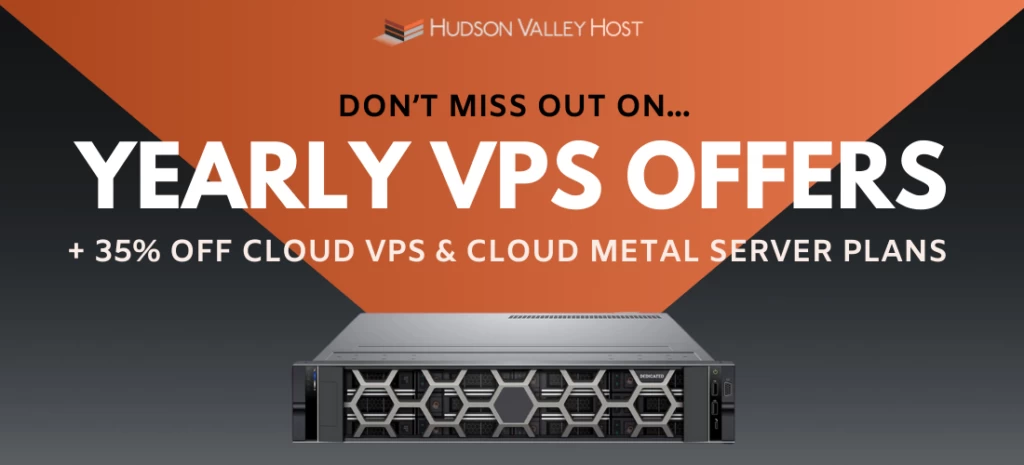 Hudson Valley Host：年度 VPS 优惠，2GB VPS 每月仅需 1.50 美元！