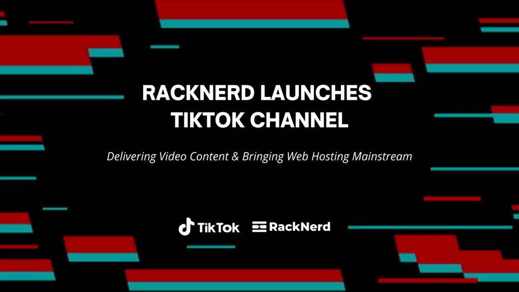 你有没有关注过 RackNerd 的 TikTok 频道？他们的视频内容让网络托管成为主流！