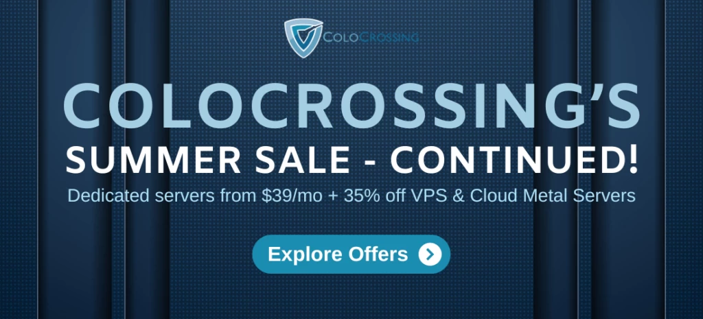 ColoCrossing夏季促销活动持续进行中！超值专用服务器，每月仅需39美元起！