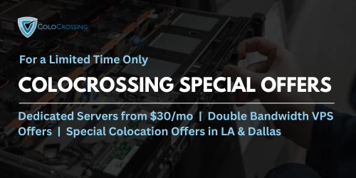 ColoCrossing 特别优惠：专用服务器 40TB 带宽，每月仅需 30 美元起，还有价格实惠的 VPS 和托管服务！