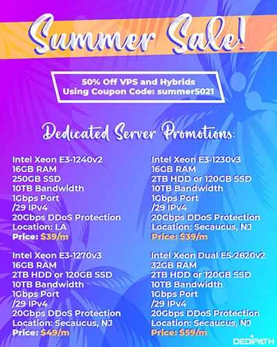 DediPath 超棒夏季促销来啦！(VPS 每年仅需 10 美元起！Dedi 服务每月仅需 49 美元起！)